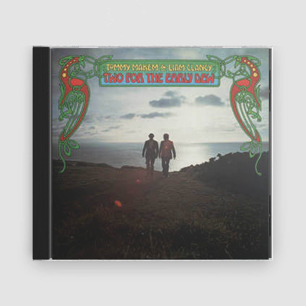 Tommy Makem &amp; Liam Clancy : Two For The Early Dew - Claddagh Records