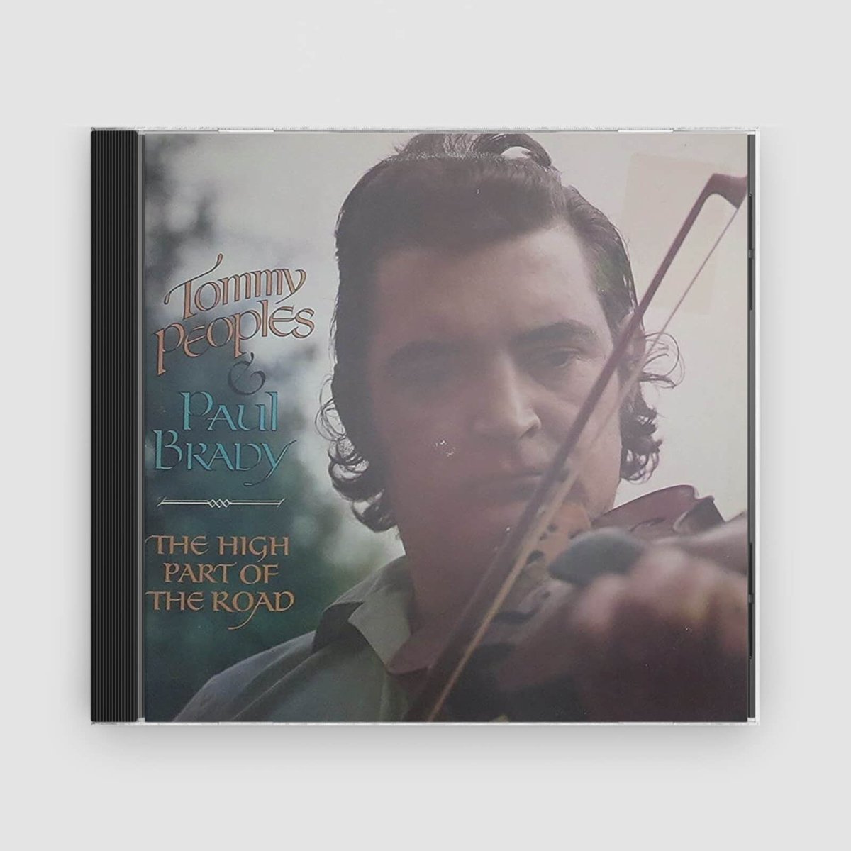 Tommy Peoples/Paul Brady : The High Part Of The Road - Claddagh Records