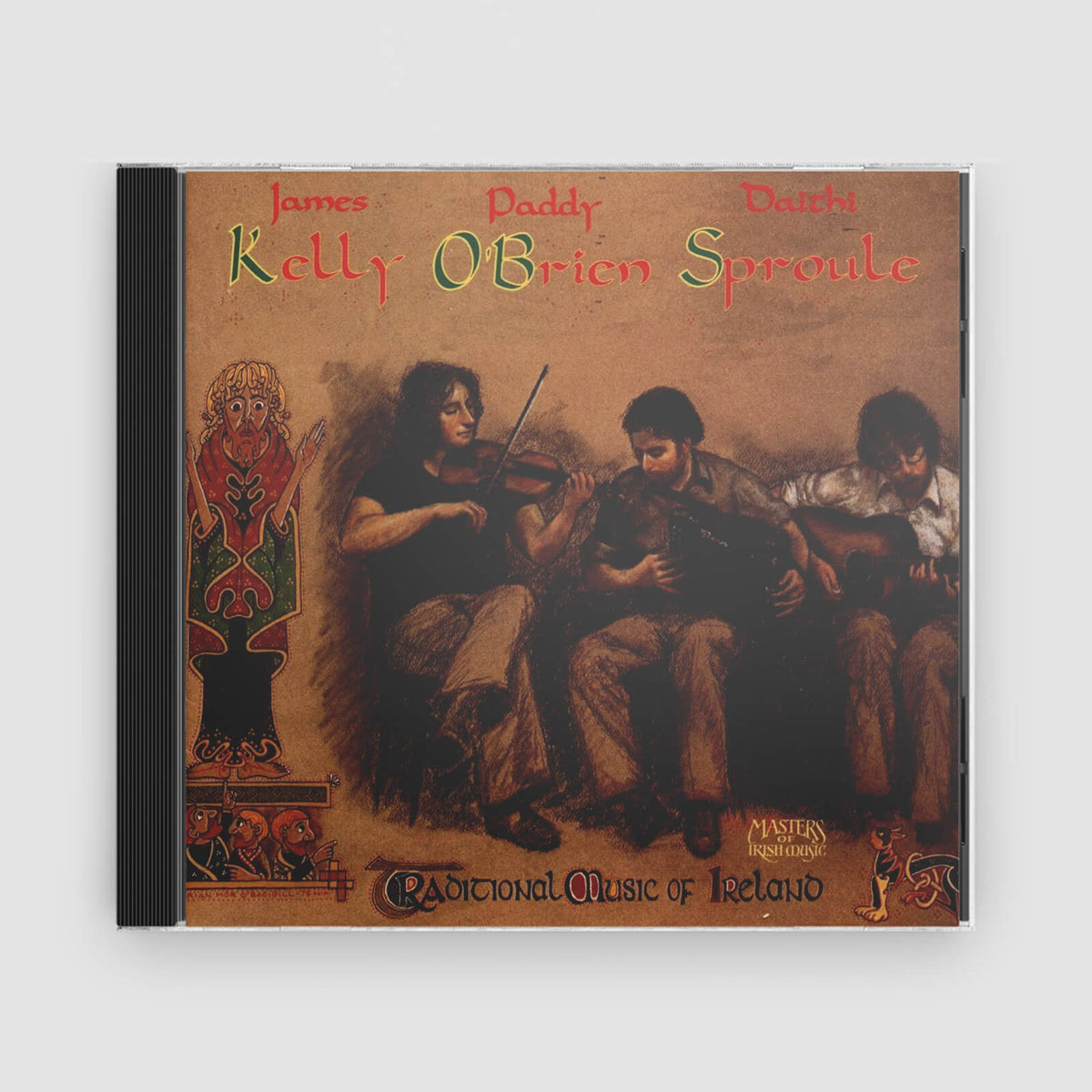KELLY/ O&#39;BRIEN/ SPROULE : TRADITIONAL MUSIC OF IRELAND